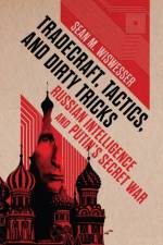 Tradecraft, Tactics, and Dirty Tricks af Sean Wiswesser