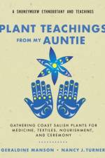 Plant Teachings from My Auntie af Geraldine Manson