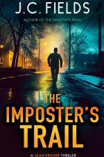 The Imposter's Trail af J.C. Fields