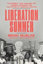 Liberation Summer af Micki McElya