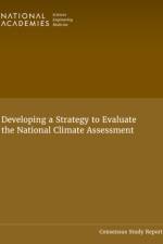 Developing a Strategy to Evaluate the National Climate Assessment af Engineering National Academies of Sciences