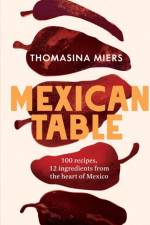 Mexican Table af Thomasina Miers