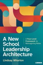 A New School Leadership Architecture af Lindsay Whorton