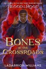 Bones at the Crossroads af LaDarrion Williams