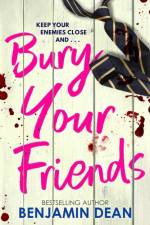 Bury Your Friends af Benjamin Dean