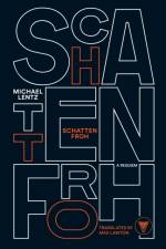 Schattenfroh af Michael Lentz