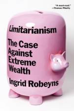 Limitarianism af Ingrid Robeyns
