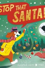 Stop That Santa! af Alastair Heim