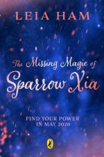 The Missing Magic of Sparrow Xia af Leia Ham