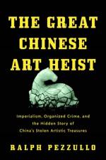 The Great Chinese Art Heist af Ralph Pezzullo