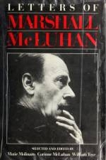 Letters of Marshall McLuhan af Marshall McLuhan