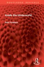 Inside the Underworld af Peta Fordham