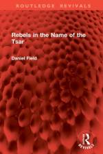 Rebels in the Name of the Tsar af Daniel Field