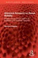 Historical Research on Social Mobility af Hartmut Kaelble