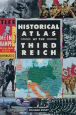 Historical Atlas of the Third Reich af Richard Overy