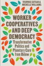 Worker Cooperatives and Deep Democracy af Vishwas Satgar