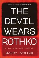 The Devil Wears Rothko af Barry Avrich