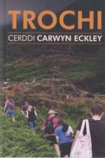 Trochi - Cerddi Carwyn Eckley af Carwyn Eckley