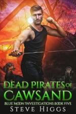 Dead Pirates of Cawsand af Steve Higgs