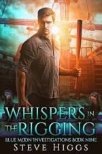 Whispers in the Rigging af Steve Higgs