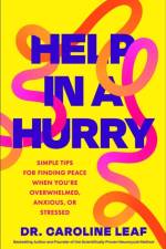Help in a Hurry af Dr. Caroline Leaf