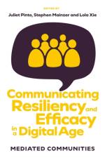Communicating Resiliency and Efficacy in a Digital Age