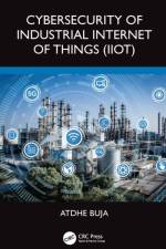 Cybersecurity of Industrial Internet of Things (IIoT) af Atdhe Buja