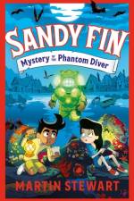 Sandy Fin: Mystery of the Phantom Diver af Martin Stewart