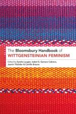 The Bloomsbury Handbook of Wittgensteinian Feminism