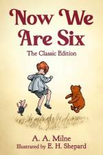 Now We Are Six af A. A. Milne