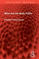 Mind and the Body Politic af Elisabeth Young-Bruehl
