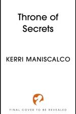 Throne of Secrets af Kerri Maniscalco