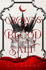Crowns of Blood and Salt af Kay Adams