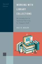 Working with Library Collections af Hali R. Keeler