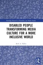 Disabled People Transforming Media Culture for a More Inclusive World af Beth A. (Towson University Haller