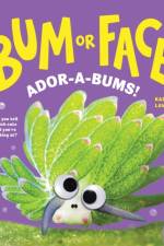Bum or Face? Adora-Bums! af Kari Lavelle