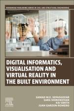 Digital Informatics, Visualisation and Virtual Reality in the Built  Environment af Samad Sepasgozar