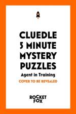 Cluedle - 5 Minute Mystery Puzzles: Agent in Training af Hartigan Browne
