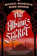 The Albino's Secret af Michael Moorcock