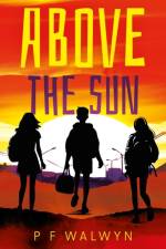 Above the Sun af P F Walwyn