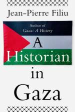A Historian in Gaza af Jean-Pierre Filiu
