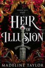 Heir of Illusion af Madeline Taylor