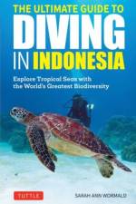 The Ultimate Guide to Diving in Indonesia af Sarah Ann Wormald
