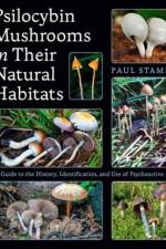 Psilocybin Mushrooms in Their Natural Habitats af Paul Stamets