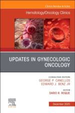 Updates in Gynecologic Oncology, An Issue of Hematology/Oncology Clinics of North America