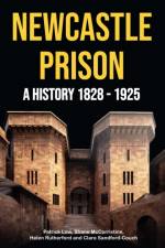 Newcastle Prison af Patrick Low