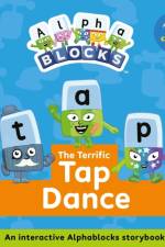 The Terrific Tap Dance: An Interactive Alphablocks Storybook af Alphablocks