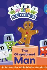 The Gingerbread Man: An Interactive Alphablocks Storybook af Alphablocks