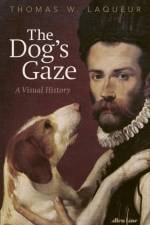 The Dog's Gaze af Thomas W. Laqueur