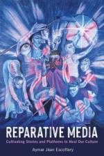 Reparative Media af Aymar Jean Escoffery